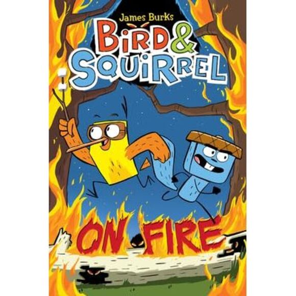 Bird & Squirrel on Fire: A Graphic Novel (Bird & Squirrel #4) -- James Burks - Picture 4 of 4